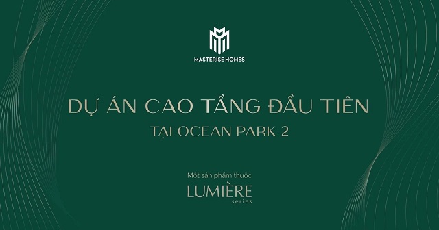 Lumiere Ocean Park 2 được đầu tư bởi Masterise Homes